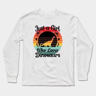 Just a girl who loves Dinosaurs 11 aa Long Sleeve T-Shirt